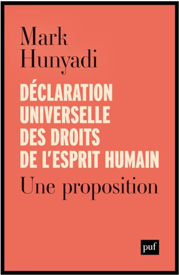 Déclaration universelle des droits de l'esprit humain - Mark Hunyadi